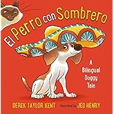 El Perro con Sombrero: A Bilingual Doggy Tale (Spanish Edition)