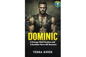 Dominic: A Grumpy MC President and Sunshine Nurse Steamy Small Town Romance (Saltwater Kings MC Book 1)