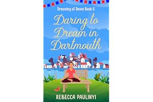 Daring to Dream in Dartmouth (Dreaming of Devon Book 6)