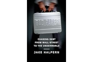 Bad Paper: Chasing Debt from Wall Street to the Underworld