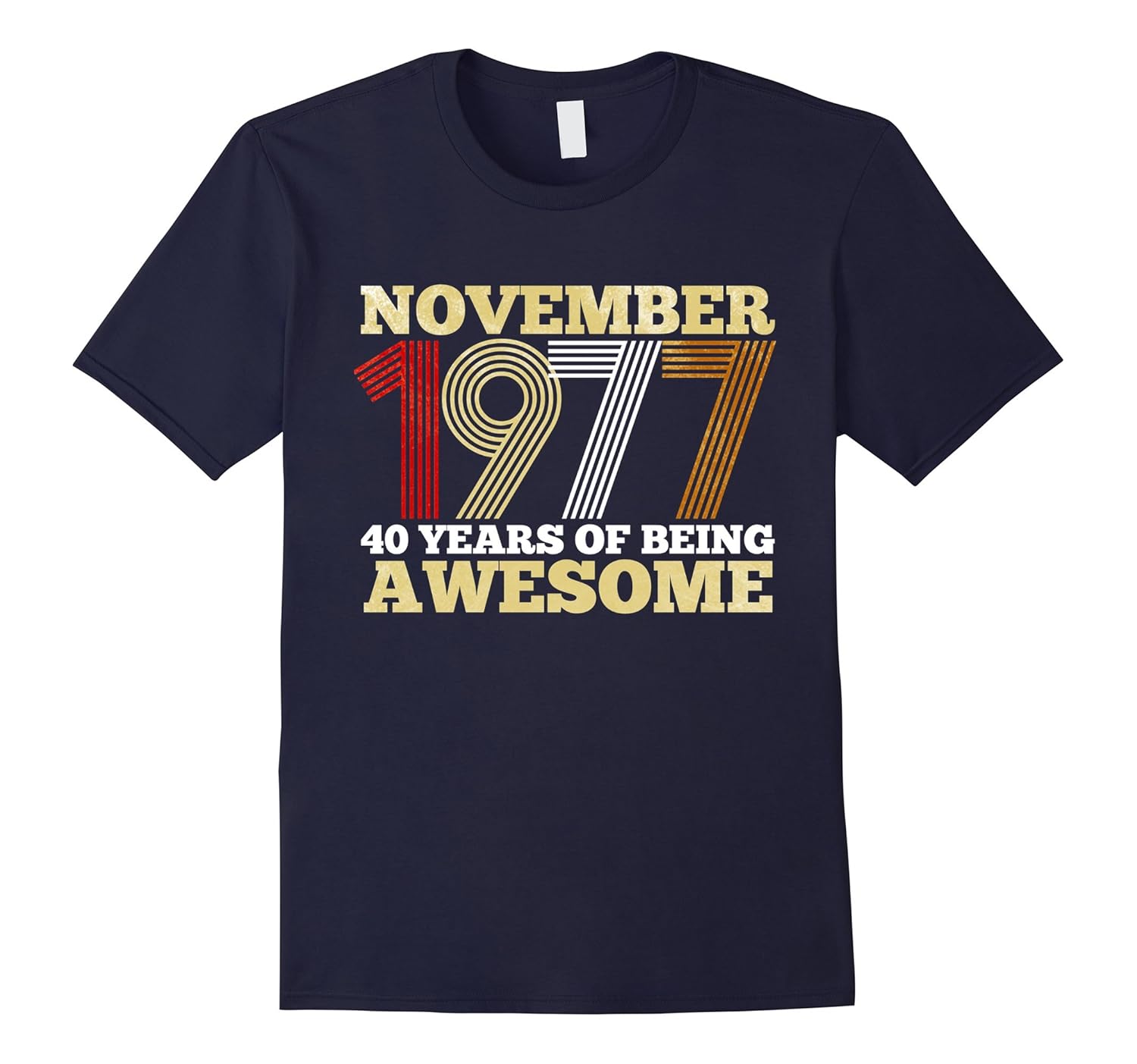 November 1977 40 Years of Being Awesome Birthday Shirt-ANZ