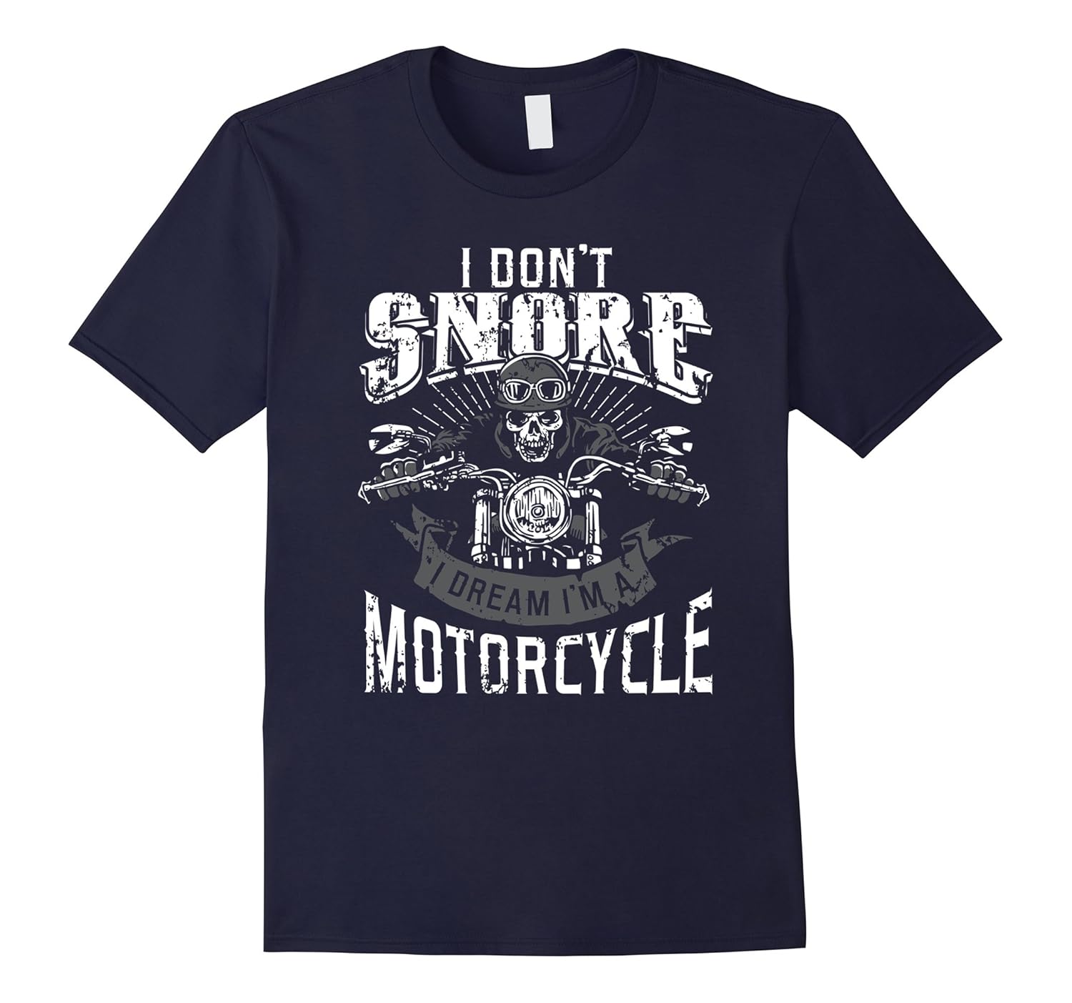 I Dont Snore I Dream Im A Motorcycle Shirt Biker Dad Father-Rose