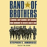 Band of Brothers: E Company, 506th Regiment, 101st Airborne, from Normandy to Hitler's Eagle's Nest