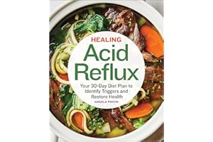 Healing Acid Reflux: Your 30-Day Diet Plan to Identify Triggers and Restore Health