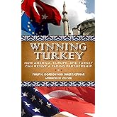 Winning Turkey: How America, Europe, and Turkey Can Revive a Fading Partnership (Brookings Publications (All Titles))
