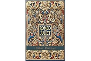 Romeo and Juliet: Annotated. Rebirth Collectors Edition.