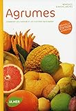 Agrumes - Comment les choisir et les cultiver facilement