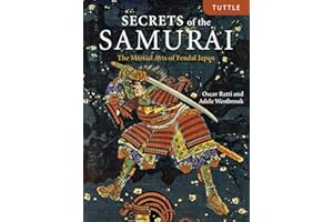 Secrets of the Samurai: The Martial Arts of Feudal Japan