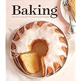 Baking: Fabulous Recipes for Sweets and Treats