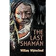 The Last Shaman