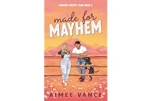 Made for Mayhem: A Small Town Found Family Hockey Romance (Mayhem Hockey Club Book 2)