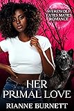 Her Primal Love: Werewolf Fated Mates Romance