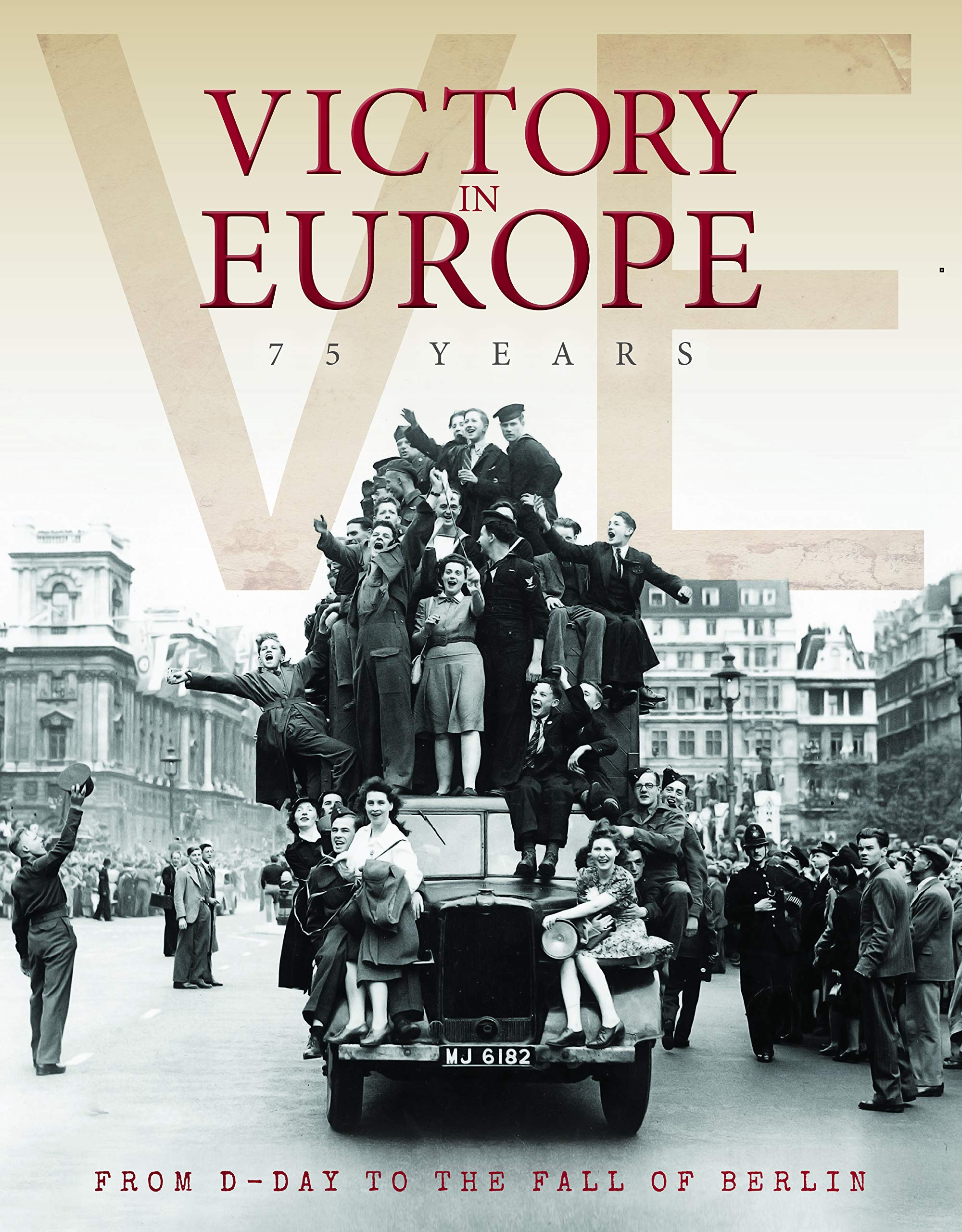 Buy Victory In Europe 2020 75th Anniversary Edition Book Online