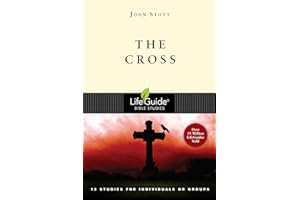 The Cross: 13 Studies for Individuals or Groups (LifeGuide Bible Studies)