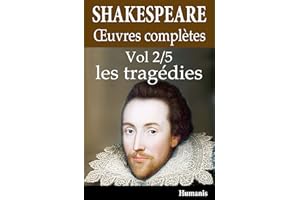 Oeuvres complètes de Shakespeare - Vol. 2/5 : les tragédies (annoté et illustré) (French Edition)