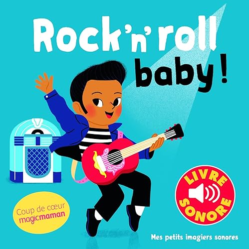 Download Rock'n'roll Baby ! : 6 ChanSons, 6 Images, 6 Puces (Livre Sonore) PDF