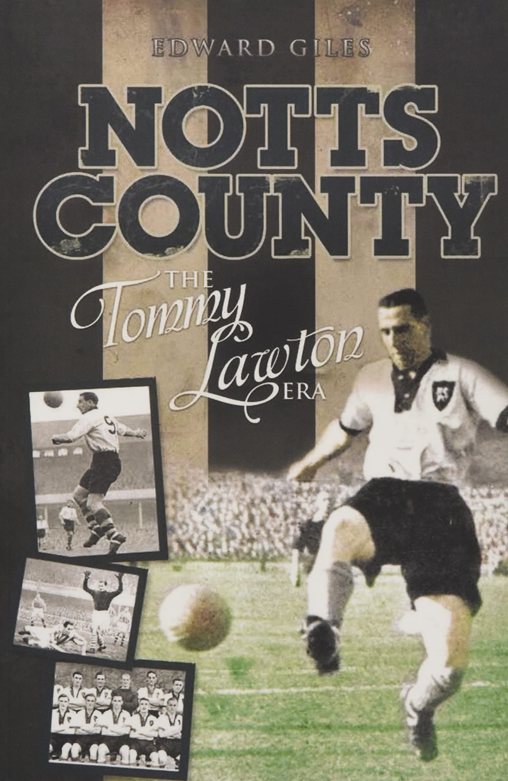 Notts County: The Tommy Lawton Era (Desert Island Football Histories)