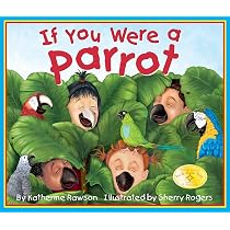 If You Were A Parrot (Arbordale Collection): Katherine Rawson ...