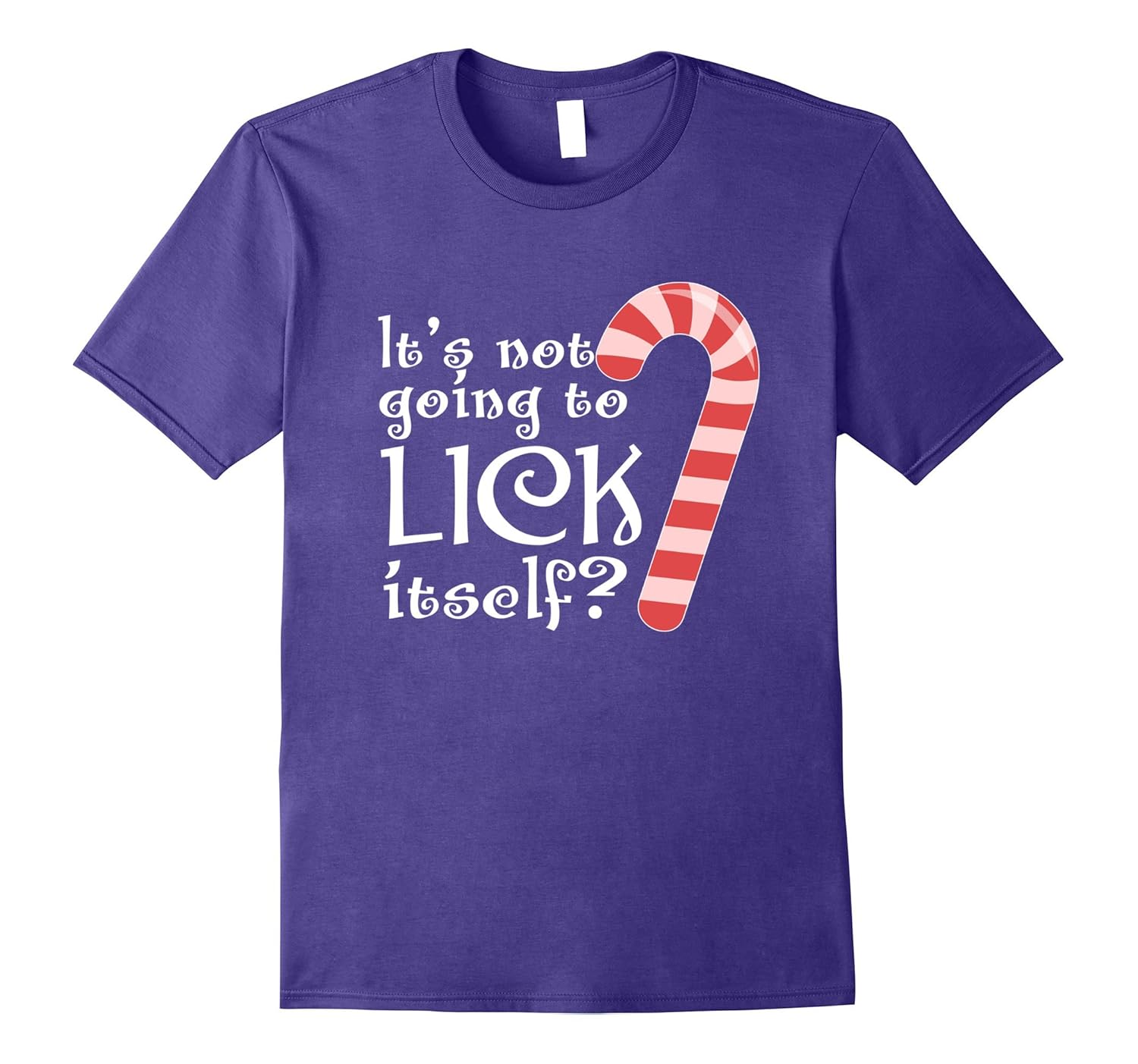 It's Not Going to Lick Itself Adult Funny Christmas T-Shirt-Rose