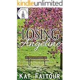Losing Angeline: A Romantic Adventure with Sizzle and Suspense (London Calling Book 2)