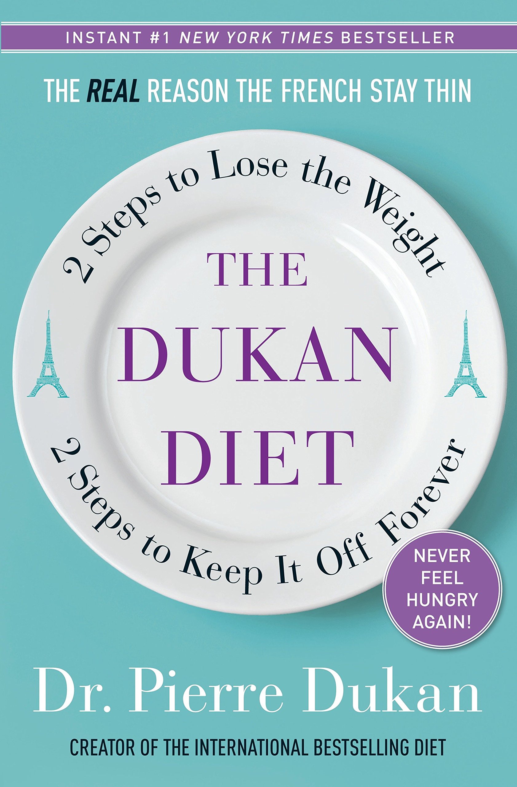 Amazon Fr The Dukan Diet 2 Steps To Lose The Weight 2 Steps To Keep It Off Forever Dukan Pierre Livres