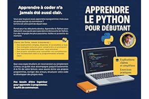 Apprendre le Python pour Débutant – Le guide complet pour apprendre à programmer pas à pas.: Le langage Python expliqué simpl