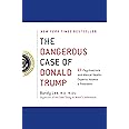 The Dangerous Case of Donald Trump: 27 Psychiatrists and Mental Health Experts Assess a President