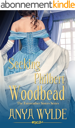 Download Seeking Philbert Woodbead: The Fairweather Sister Series (The Fairweather Sisters Book 2) (English Edition) PDF