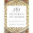 365 Science of Mind: A Year of Daily Wisdom from Ernest Holmes