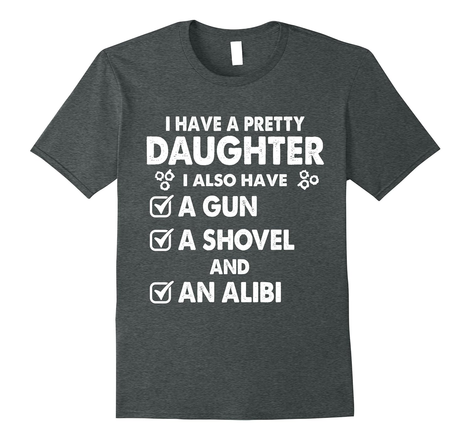 I Have A Pretty Daughter Dad Funny Shirt4LVS 4loveshirt