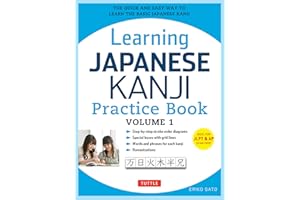 Learning Japanese Kanji Practice Book Volume 1: (JLPT Level N5 & AP Exam) The Quick and Easy Way to Learn the Basic Japanese Kanji