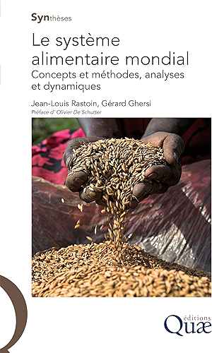 Download Le système alimentaire mondial: Concepts et méthodes, analyses et dynamiques (Synthèses) PDF