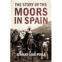 The Story of the Moors in Spain (1886) [Illustrated] book cover
