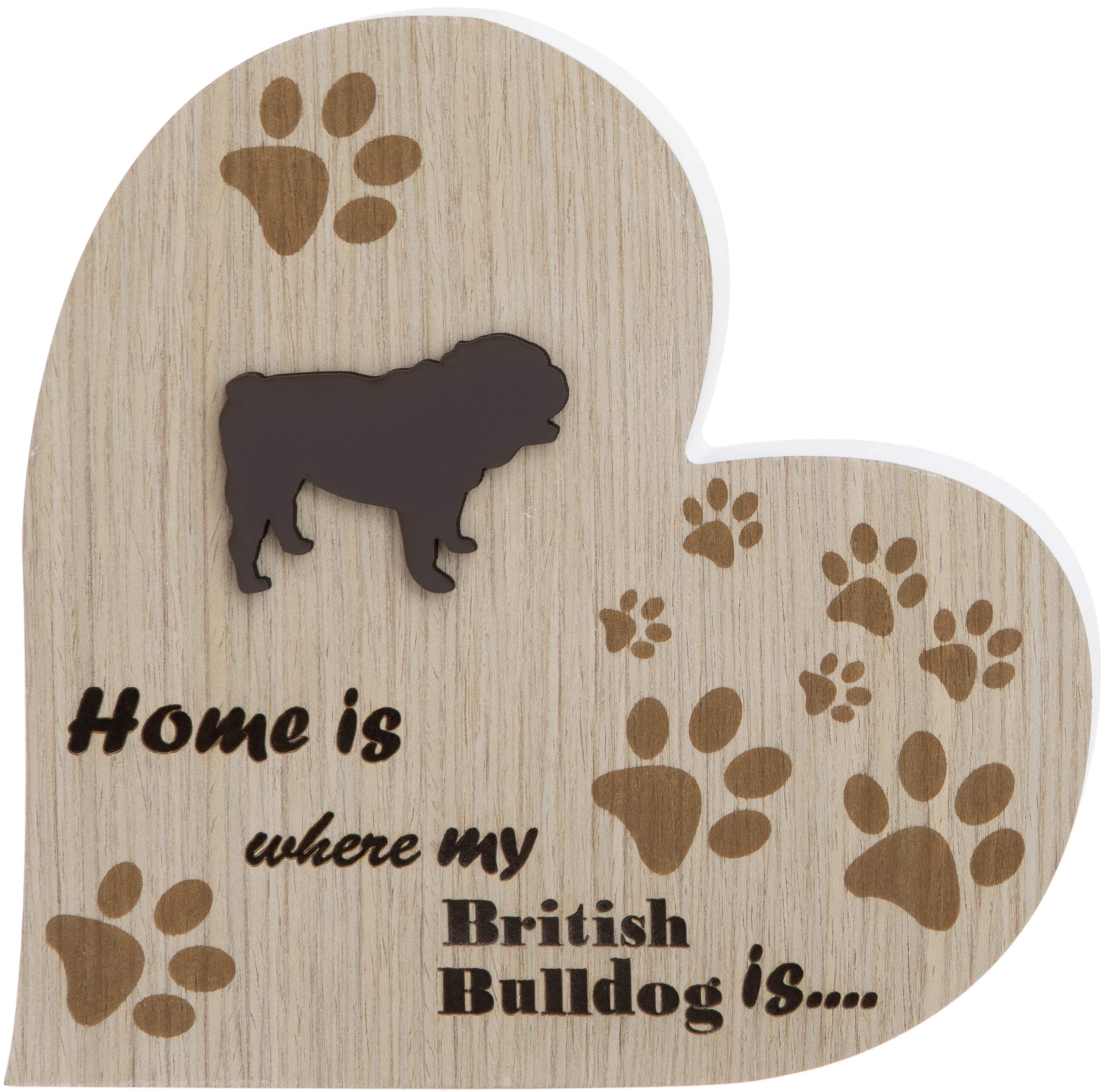 Maturi Free Standing Home is Where My Dog Is Heart Plaque - British Bulldog