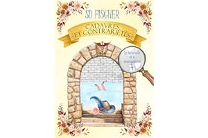 Cadavres et contrariétés: Un cosy-mystery pétillant teinté de romance (La demoiselle et le mousquetaire t. 4) (French Edition