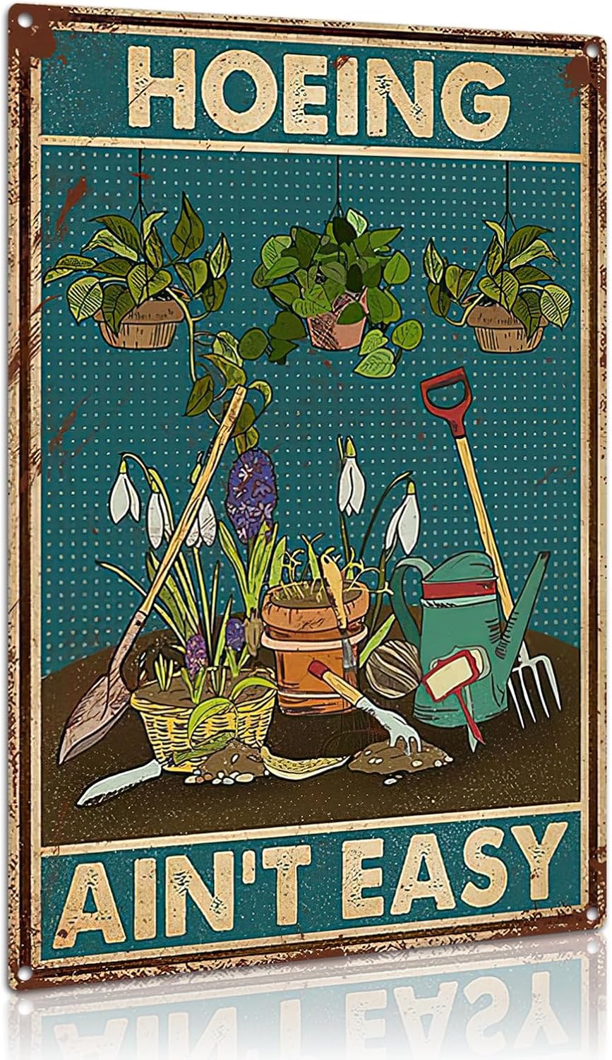 Yard Signs - FLFGIDD Tin Sign Hoeing Ain't Easy Gardening Garden Aluminum Metal Signs for Toilet Restroom Home Decor Gifts 8x12 inch-Tin Sign