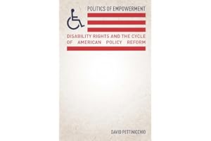 Politics of Empowerment: Disability Rights and the Cycle of American Policy Reform