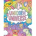 Crayola: Unicorn Universe: A Uniquely Perfect & Positively Shiny Coloring and Activity Book with Over 250 Stickers (A Crayola Coloring Neon Sticker Activity Book for Kids) (Crayola/BuzzPop)