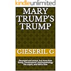 Mary Trump's Trump: Deranged and vicious, but more than family, constitutional -psychopathology the culprit, and here's how