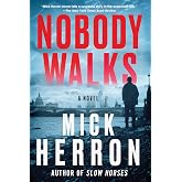 Nobody Walks (Soho Crime)