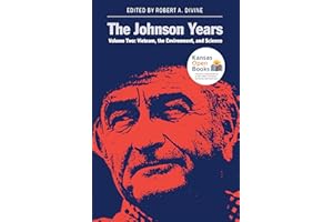 The Johnson Years, Volume Two: Vietnam, the Environment, and Science