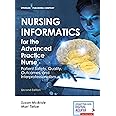 Nursing Informatics for the Advanced Practice Nurse: Patient Safety, Quality, Outcomes, and Interprofessionalism, Second Edition - New Chapters - 2016 AJN Book of the Year Award Winner
