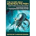 The Year's Best Science Fiction: Thirty-Third Annual Collection (Year's Best Science Fiction, 33)