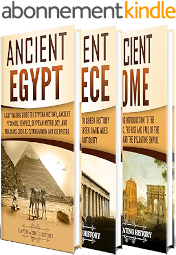 Download Ancient History: A Captivating Guide to Ancient Egypt, Ancient Greece and Ancient Rome (English Edition) PDF