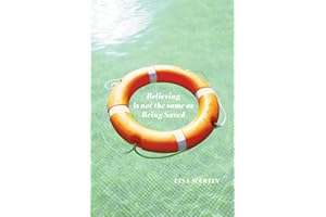 Believing is not the same as Being Saved (Robert Kroetsch Series)