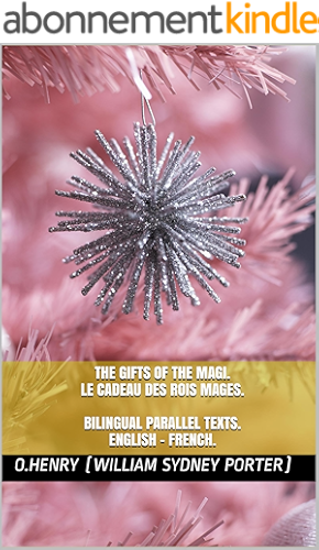 Download Bilingual Parallel Texts: English/French: The Gifts of the Magi / Le Cadeau des Rois Mages: Dual Language (O. Henry) (English Edition) PDF