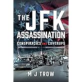 The JFK Assassination: Conspiracies and Coverups
