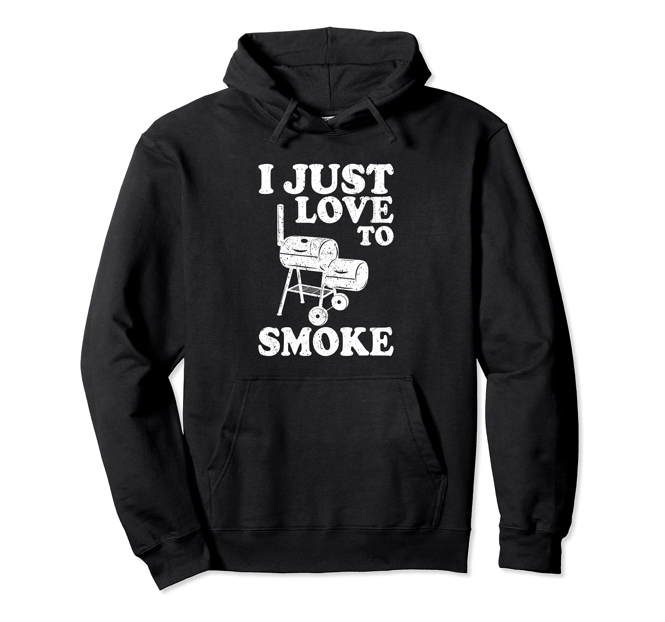I Just Love To Smoke BBQ Grill Pullover Hoodie