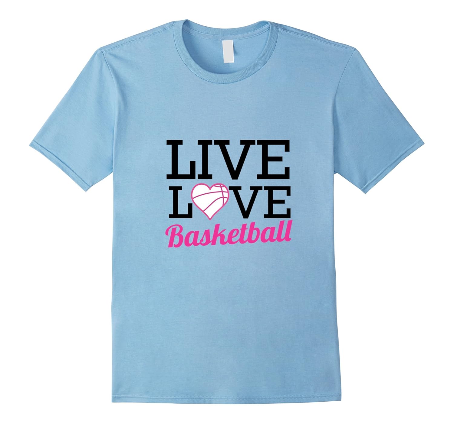 Basketball Shirt, Live Love Basketball Short Sleeve TShirtArt