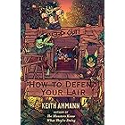 How to Defend Your Lair (The Monsters Know What They’re Doing Book 4)